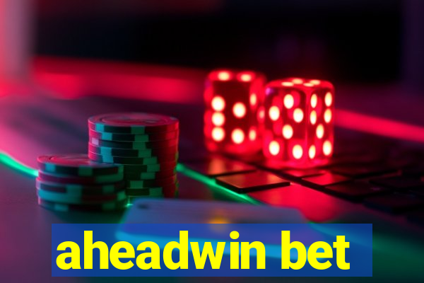 aheadwin bet